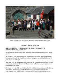 Judges, Competitors, and Festival Organisers outside the Erin Arts Centre  OFFICIAL PRESS RELEASE 3RD BARBIROLLI INTERNATIONAL OBOE FESTIVAL AND COMPETITION (ISLE OF MAN) An international music festival held on the Isle 