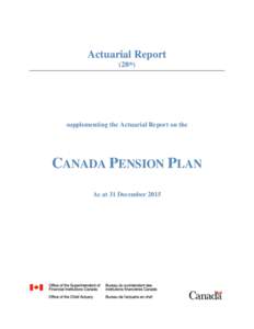 Actuarial Report (28th) supplementing the Actuarial Report on the  CANADA PENSION PLAN