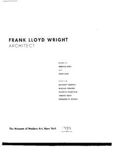 FRANK LLOYD WRIGHT ARCHITECT EDITED BY TERENCE RILEY WITH