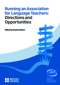 Running an Association for Language Teachers: Directions and Opportunities Edited by Susana Gómez
