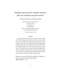 Portfolio construction by volatility forecasts: Does the covariance structure matter? Momtchil Pojarliev and Wolfgang Polasek Institute of Statistics and Econometrics University of Basel