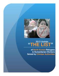 2013 Update  “THE LIST” of North Korean Refugees & Humanitarian Workers Seized by Chinese Authorities