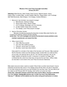 Minutes of the Lever Press Oversight Committee January 29, 2018 Attending: ​Marta Brunner, Mark Christel, Dalia Corkrum, Marjorie Hassen, Alexia Hudson-Ward, Jonathan Miller, Jennifer Nutefall, Mike Roy, Peggy Seiden, 