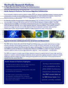 The Pacific Research Platform  A High-Speed Data Freeway for Collaboration Pacific Research Platform: The Future of Big Data Collaboration From biomedical data to particle physics, today nearly all research and data anal