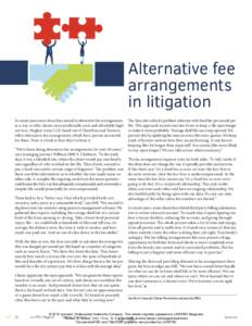 Alternative fee arrangements in litigation In recent years more focus has turned to alternative fee arrangements as a way to offer clients more predictable costs and affordable legal services. Hughes Amys LLP, based out 