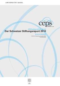 U N I VE R S I TÄT B A S E L  CEPS Forschung und Praxis – Band 03 Der Schweizer Stiftungsreport 2010 Georg von Schnurbein