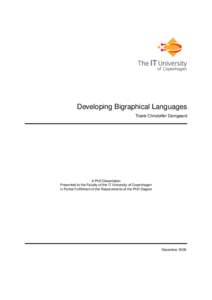 Developing Bigraphical Languages Troels Christoffer Damgaard A PhD Dissertation Presented to the Faculty of the IT University of Copenhagen in Partial Fulfillment of the Requirements of the PhD Degree