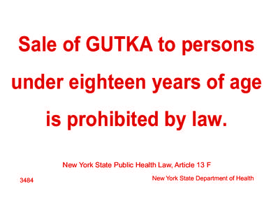 Sale of GUTKA to persons under eighteen years of age is prohibited by law