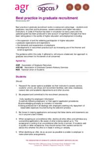 Best practice in graduate recruitment Revised January 2007 Best practice in graduate recruitment works to everyone’s advantage – students and graduates, recruiters and businesses, careers advisers and higher educatio