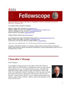 THE ELECTRONIC NEWSLETTER FOR ALL MEMBERS OF THE AIA COLLEGE OF FELLOWS ISSUEJanuary 2013 AIA College of Fellows Executive Committee: Ronald L. Skaggs, FAIA, Chancellor,  William J. Stanley, I