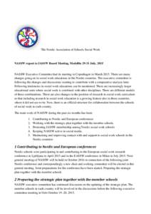 The Nordic Association of Schools Social Work  NASSW report to IASSW Board Meeting, MedellinJuly, 2015 NASSW Executive Committee had its meeting in Copenhagen in MarchThere are many changes going on in soci