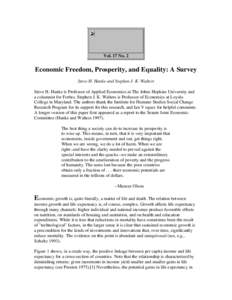 Vol. 17 No. 2  Economic Freedom, Prosperity, and Equality: A Survey Steve H. Hanke and Stephen J. K. Walters Steve H. Hanke is Professor of Applied Economics at The Johns Hopkins University and a columnist for Forbes. St