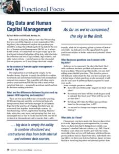 Functional Focus Big Data and Human Capital Management By Sean McGuire and Bill Ladd, Workday, Inc. Interested in big data, but not sure why? Wondering how you can utilize big data in your organization? At a