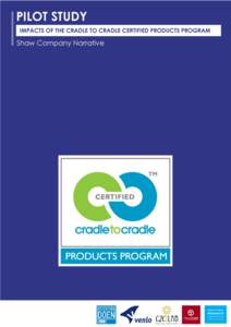 CRADLE TO CRADLE CERTIFIED PILOT STUDY: SHAW ANALYSIS  1 ACKNOWLEDGEMENTS The study represents pilot research designed to contribute an initial evidence