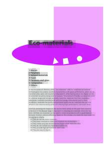 Eco-materials  1 Metals 2 Polymers 3 Natural materials 4 Foam