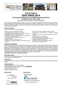 Call for Papers  IEEE SRDS 2014 33rd International Symposium on Reliable Distributed Systems October 6-9, 2014, Nara, Japan http://www-nishio.ist.osaka-u.ac.jp/conf/srds2014