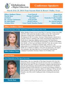 Conference Speakers March 24 & 25, 2014 | Four Seasons Hotel & Resort | Dallas, Texas Hillary Rodham Clinton Martin Bean Jeb Bush Dr. Clayton Christensen