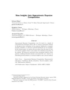 New Insights Into Approximate Bayesian Computation G´ erard Biau1 Universit´e Pierre et Marie Curie2 & Ecole Normale Sup´erieure3 , France 