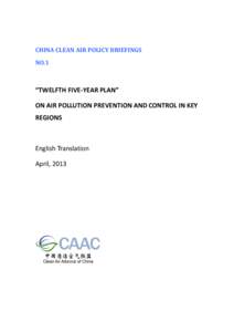 “TWELFTH FIVE-YEAR PLAN” ON AIR POLLUTION PREVENTION AND CONTROL IN KEY  REGIONS (CHINA CLEAN AIR POLICY BRIEFINGS NO. 1) April[removed]English translation)