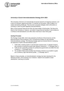 International Relations Office  University of Zurich Internationalization Strategy 2014–2020 The University of Zurich is an internationally renowned research and teaching institution, and is part of a dynamic, global e