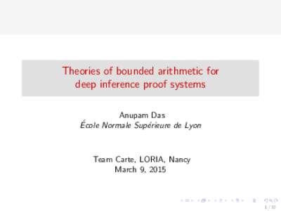 Theories of bounded arithmetic for deep inference proof systems Anupam Das ´ Ecole Normale Sup´erieure de Lyon