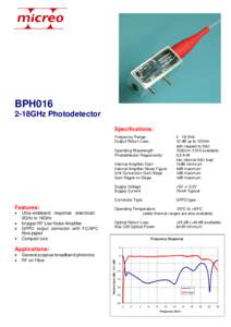Product Photo  BPH016 2-18GHz Photodetector Specifications: Frequency Range: