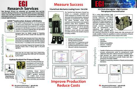 Measure Success  New Research Services are expanding our knowledge base and EGI expertise, offering CA Members uniquely affordable access to unparalleled source rock and high-resolution reservoir characterization technol