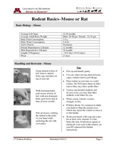 Rodent Basics–Mouse or Rat Basic Biology - Mouse Average Life Span Average Adult Body Weight Daily Feed Consumption Daily Water Consumption