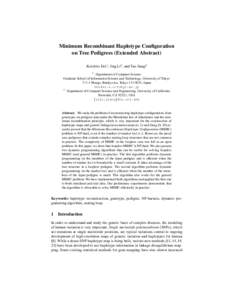 Minimum Recombinant Haplotype Configuration on Tree Pedigrees (Extended Abstract) Koichiro Doi1 , Jing Li2 , and Tao Jiang2 1  Department of Computer Science