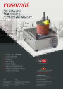 rosomat For easy and fast shaving of “Tête de Moine“  > saves a lot of time