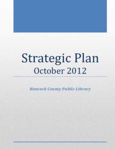 Strategic Plan October 2012 Hancock County Public Library  Contents