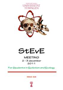 StEvE MEETING 2 – 3 december 2011 For Students in Evolution and Ecology