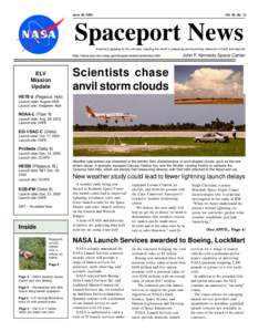 June 30, 2000  Vol. 39, No. 13 Spaceport News America’s gateway to the universe. Leading the world in preparing and launching missions to Earth and beyond.