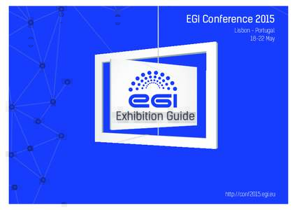 EGI Conference 2015 Lisbon - PortugalMay http://conf2015.egi.eu