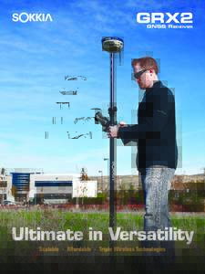 GRX2 GNSS Receiver Ultimate in Versatility Scalable - Affordable - Triple Wireless Technologies