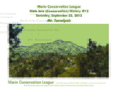 Marin Conservation League Walk Into (Conservation) History #12 Saturday, September 22, 2012 Mt. Tamalpais
