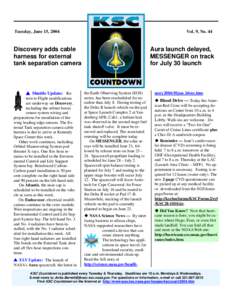 Tuesday, June 15, 2004  Vol. 9, No. 44 Discovery adds cable harness for external