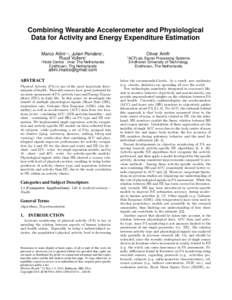 Combining Wearable Accelerometer and Physiological Data for Activity and Energy Expenditure Estimation Marco Altini1,2 , Julien Penders1 , Ruud Vullers1  1