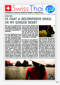 SEPTEMBER 2014 | SWISS-THAI CHAMBER OF COMMERCE | E-NEWSLETTER #50 NEWS BY DFDL IS THAT A DECOMPOSED SNAIL IN MY GINGER BEER? source of every ingredient they