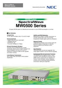 MW0500 Series  CWDM Product MW0500 Series Compact CWDM system for bidirectional transmission of up to 8 WDM wavelengths on one fiber