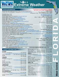 STATE INFORMATION  To download the latest updated version of this sheet: www.ncddc.noaa.gov/NEWIS  Florida Emergency Information Line (Only activated during disasters).....................................................