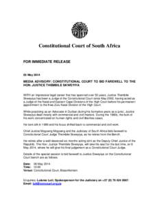 Constitutional Court of South Africa FOR IMMEDIATE RELEASE 05 MayMEDIA ADVISORY: CONSTITUTIONAL COURT TO BID FAREWELL TO THE