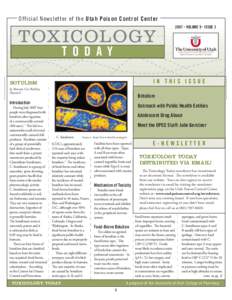 Official Newsletter of the Utah Poison Control Center 2007 • VOLUME 9 • ISSUE 3 T O D AY  The University of Utah
