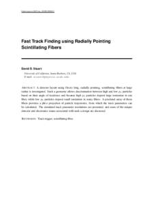 Preprint typeset in JINST style - HYPER VERSION  Fast Track Finding using Radially Pointing Scintillating Fibers  David D. Stuart