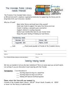 The Irondale Public Library needs Friends! The Friends of the Irondale Public Library (a 501(c)3 non-profit, volunteer organization dedicated to supporting the library and its programs) invite you to become a member. Why