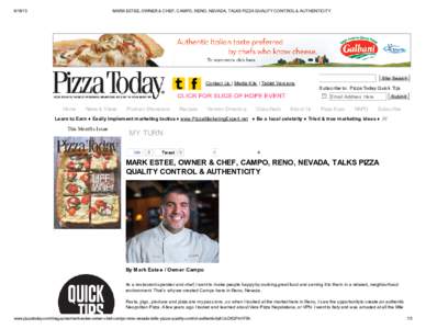 MARK ESTEE, OWNER & CHEF, CAMPO, RENO, NEVADA, TALKS PIZZA QUALITY CONTROL & AUTHENTICITY Contact Us | Media Kits | Tablet Versions