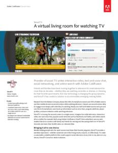 Adobe® ColdFusion® Success Story  SimulTV A virtual living room for watching TV