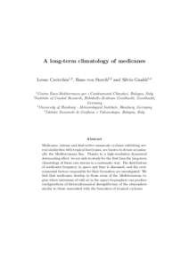 A long-term climatology of medicanes Leone Cavicchia1,2 , Hans von Storch2,3 and Silvio Gualdi1,4 1