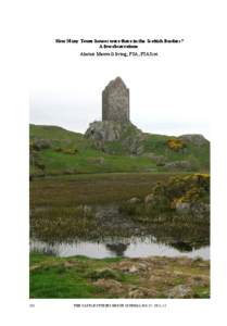 How Many Tower-houses were there in the Scottish Borders? A few observations. Alastair Maxwell-Irving, FSA, FSAScot.