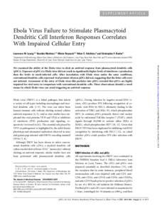 SUPPLEMENT ARTICLE  Ebola Virus Failure to Stimulate Plasmacytoid Dendritic Cell Interferon Responses Correlates With Impaired Cellular Entry Lawrence W. Leung,1,a Osvaldo Martinez,1,a Olivier Reynard,2,a Viktor E. Volch